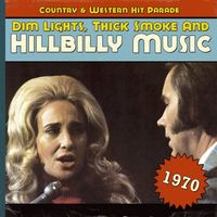 Various Artists - Dim Lights, Thick Smoke And Hillbilly Music - 1970